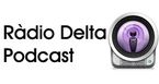 Ràdio Delta Podcast
